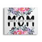 Personalized Mom Floral Gallery Wrap Canvas - GC0010